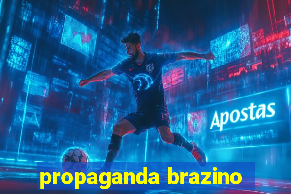 propaganda brazino